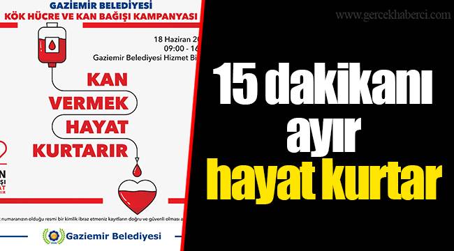 15 dakikanı ayır hayat kurtar