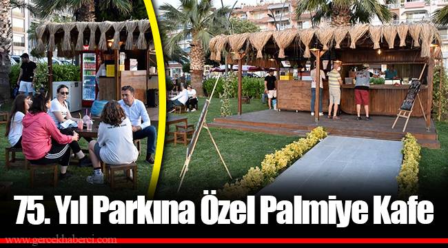 75. Yıl Parkına Özel Palmiye Kafe
