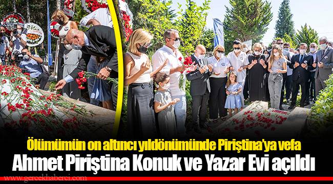 Ahmet Piriştina Konuk ve Yazar Evi açıldı