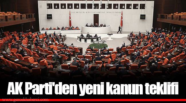 AK Parti'den yeni kanun teklifi
