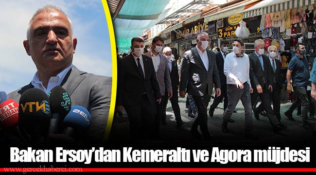 Bakan Ersoy’dan Kemeraltı ve Agora müjdesi