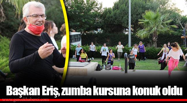 Başkan Eriş, zumba kursuna konuk oldu
