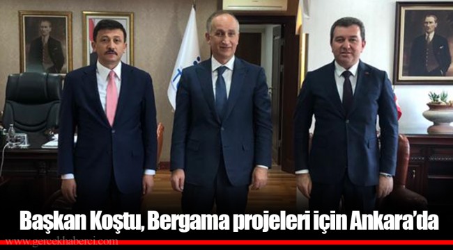 Başkan Koştu, Bergama projeleri için Ankara'da