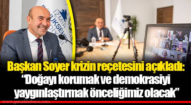 Başkan Soyer krizin reçetesini açıkladı