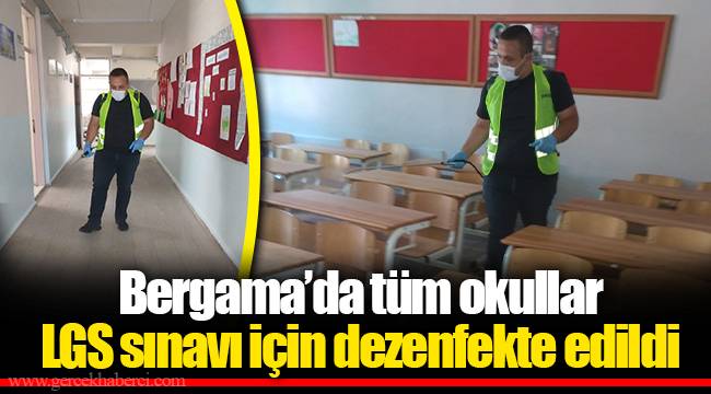 Bergama’da tüm okullar LGS sınavı için dezenfekte edildi