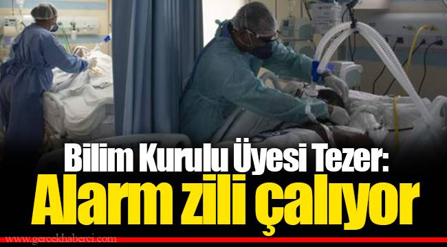 Bilim Kurulu Üyesi Tezer: Alarm zili çalıyor