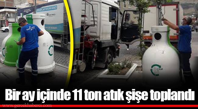Bir ay içinde 11 ton atık şişe toplandı