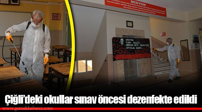 Çiğli’deki okullar sınav öncesi dezenfekte edildi