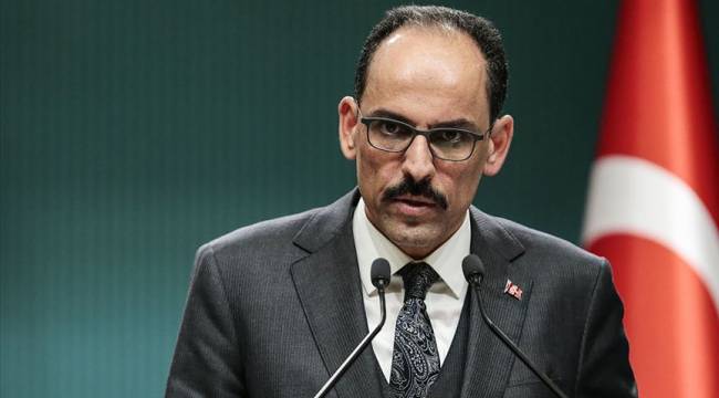 Cumhurbaşkanlığı Sözcüsü Kalın: İslam düşmanlığına müsamaha gösterilemez