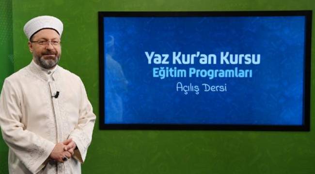 Diyanet İşleri Başkanı Ertbaş: 2020 yaz Kur'an kurslarının uzaktan eğitimle yapılmasını kararlaştırdık