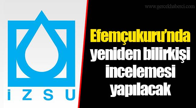 Efemçukuru’nda yeniden bilirkişi incelemesi yapılacak