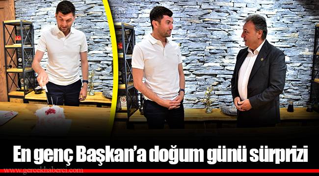 En genç Başkan’a doğum günü sürprizi