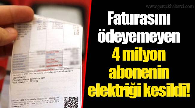 Faturasını ödeyemeyen 4 milyon abonenin elektriği kesildi!