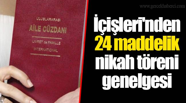 İçişleri'nden 24 maddelik nikah töreni genelgesi