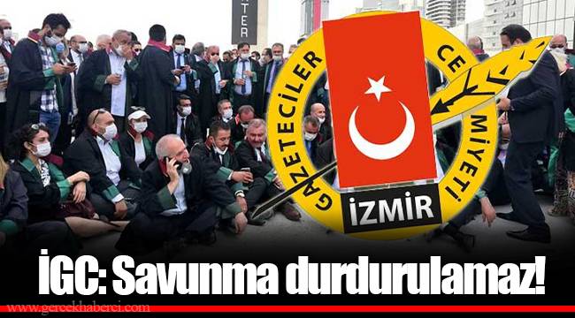 İGC: Savunma durdurulamaz!