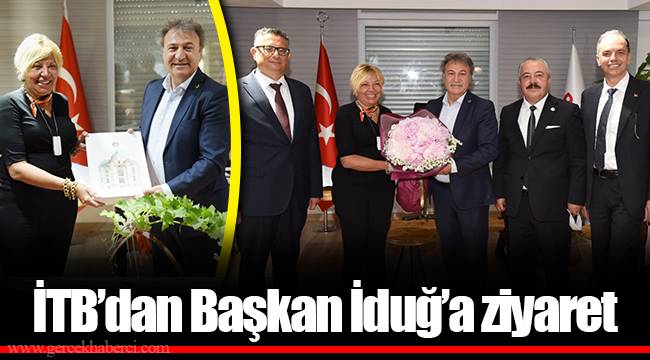 İTB’dan Başkan İduğ’a ziyaret