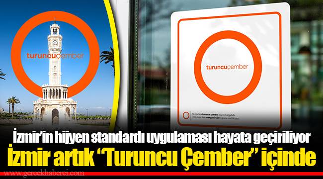İzmir artık “Turuncu Çember” içinde