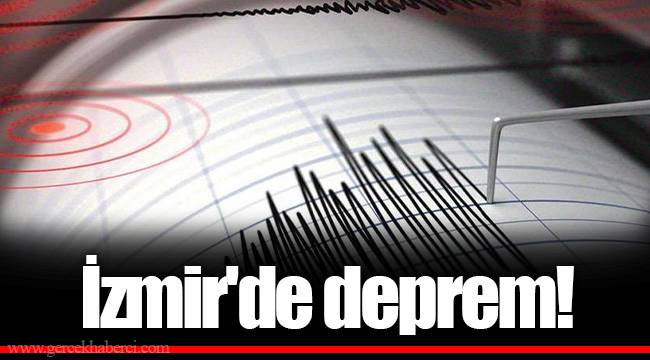 İzmir'de deprem!