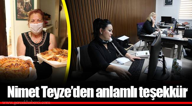 Nimet Teyze’den anlamlı teşekkür