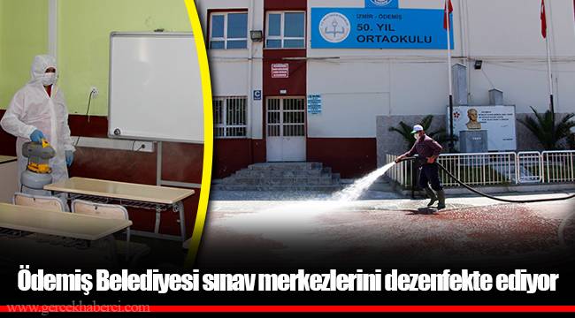 Ödemiş Belediyesi sınav merkezlerini dezenfekte ediyor