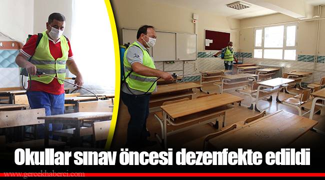 Okullar sınav öncesi dezenfekte edildi