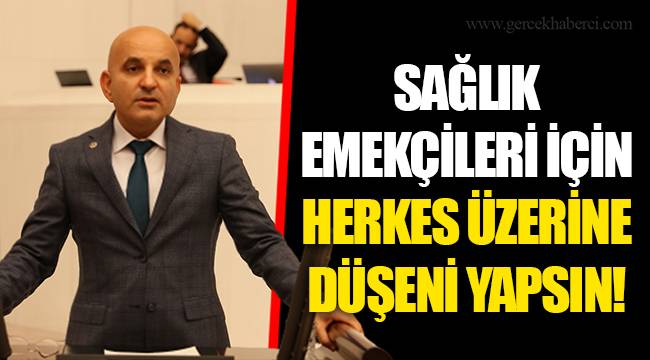 SAĞLIK EMEKÇİLERİ İÇİN HERKES ÜZERİNE DÜŞENİ YAPSIN!