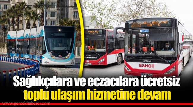 Sağlıkçılara ve eczacılara ücretsiz toplu ulaşım hizmetine devam