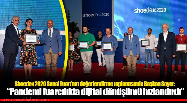 Shoedex 2020 Sanal Fuarı’nın değerlendirme toplantısında Başkan Soyer: “Pandemi fuarcılıkta dijital dönüşümü hızlandırdı”