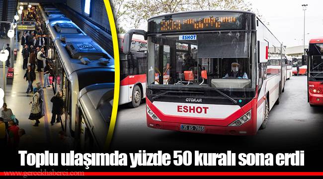 Toplu ulaşımda yüzde 50 kuralı sona erdi