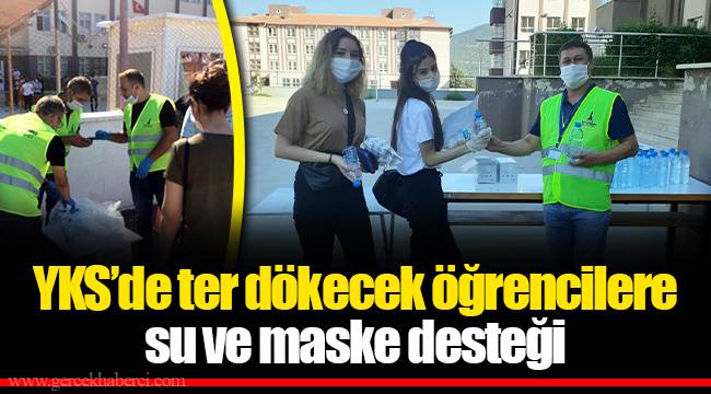 YKS’de ter dökecek öğrencilere su ve maske desteği