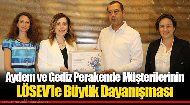 Aydem ve Gediz Perakende Müşterilerinin LÖSEV’le Büyük Dayanışması
