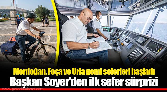 Başkan Soyer'den ilk sefer sürprizi
