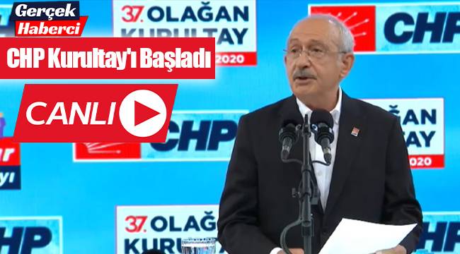 CHP Kurultay'ı Başladı