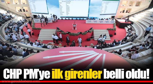 CHP PM’ye ilk girenler belli oldu