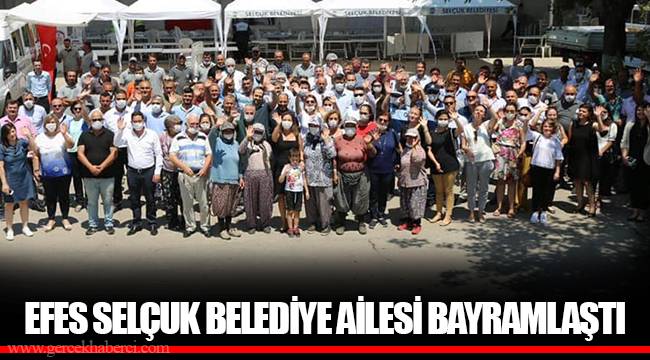 EFES SELÇUK BELEDİYE AİLESİ BAYRAMLAŞTI