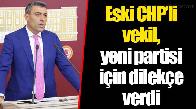 Eski CHP’li vekil, yeni partisi için dilekçe verdi