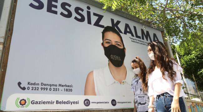 Gaziemir’den kadınlara, sessiz kalma çağrısı