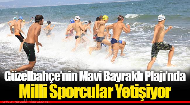Güzelbahçe’nin Mavi Bayraklı Plajı’nda Milli Sporcular Yetişiyor