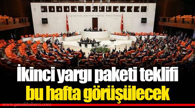 İkinci yargı paketi teklifi bu hafta görüşülecek