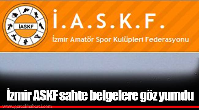 İzmir ASKF sahte belgelere göz yumdu