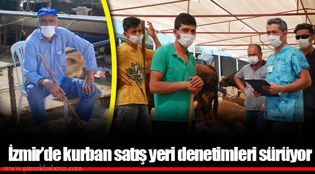 İzmir’de kurban satış yeri denetimleri sürüyor