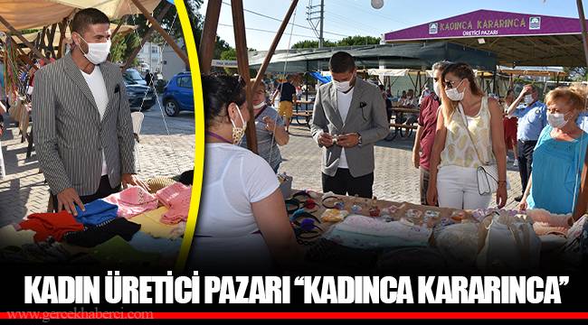 KADIN ÜRETİCİ PAZARI ‘‘KADINCA KARARINCA’’