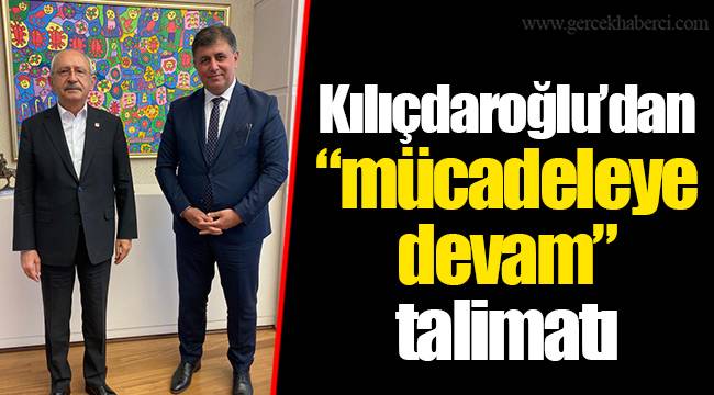 Kılıçdaroğlu’dan “mücadeleye devam” talimatı