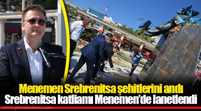 Menemen Srebrenitsa şehitlerini andı