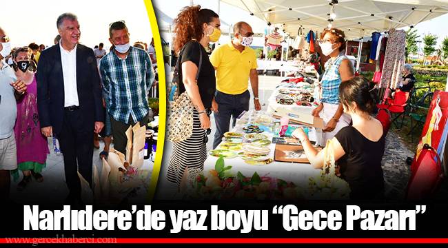 Narlıdere’de yaz boyu “Gece Pazarı”