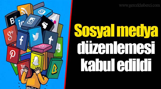 Sosyal medya düzenlemesi kabul edildi