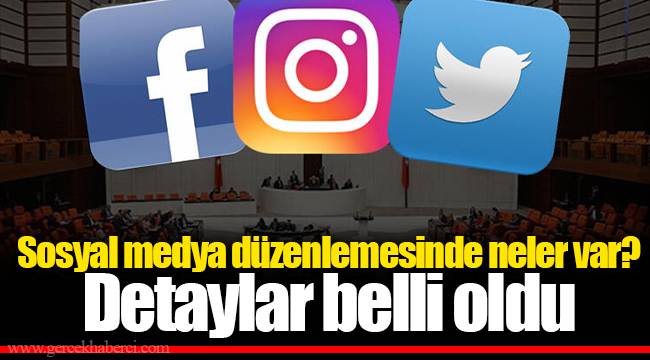 Sosyal medya düzenlemesinde neler var? Detaylar belli oldu