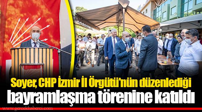 Soyer, CHP İzmir İl Örgütü'nün düzenlediği bayramlaşma törenine katıldı