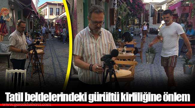 Tatil beldelerindeki gürültü kirliliğine önlem