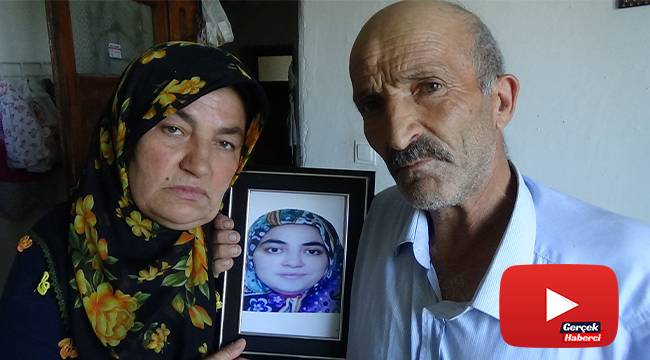 Acılı anne; “Kızımın kanı yerde kalmasın”